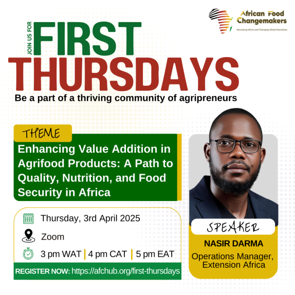 April 2025 Edition - Enhancing Value Addition in Agri-Food Products: A Path to Quality, Nutrition, and Food Security in Africa